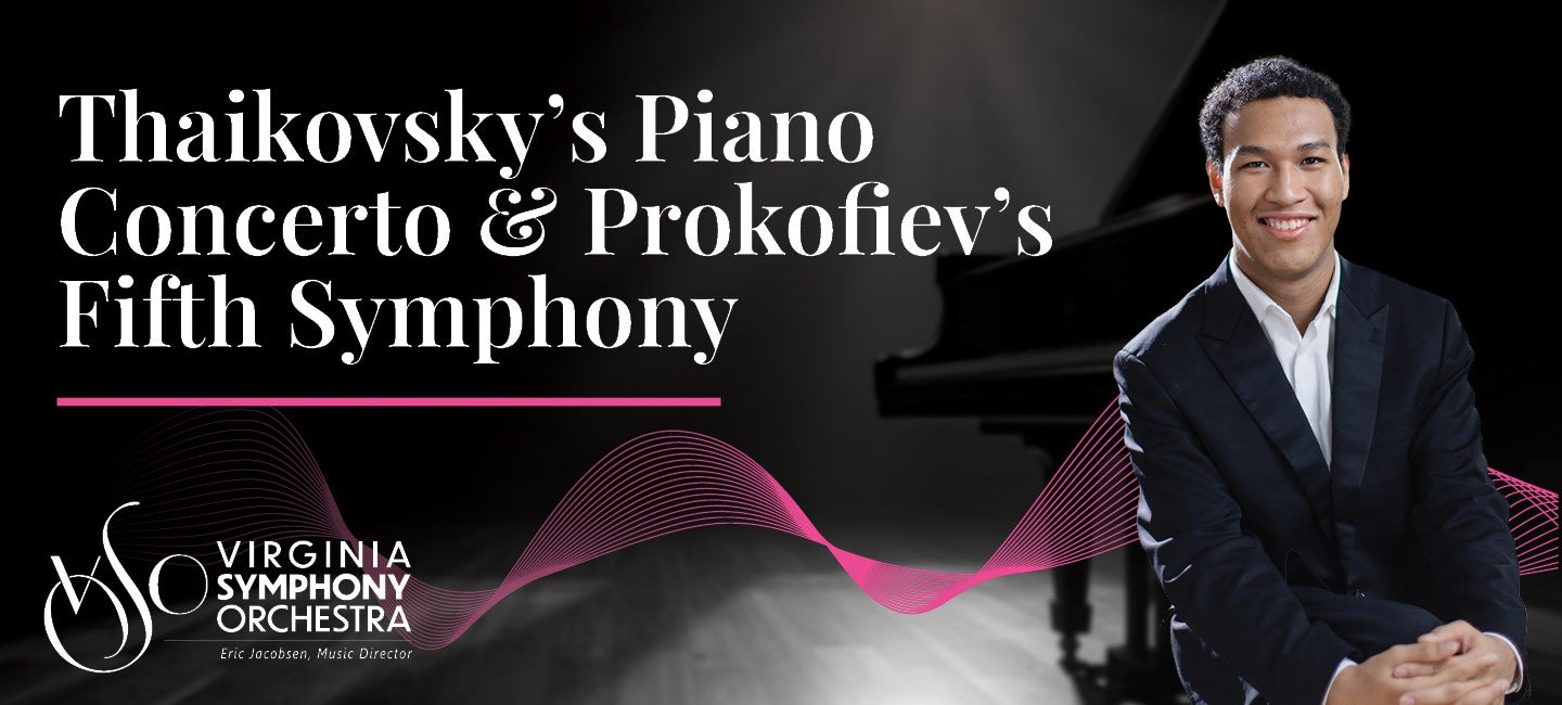 Tchaikovsky’s Piano Concerto & Prokofiev’s Fifth Symphony