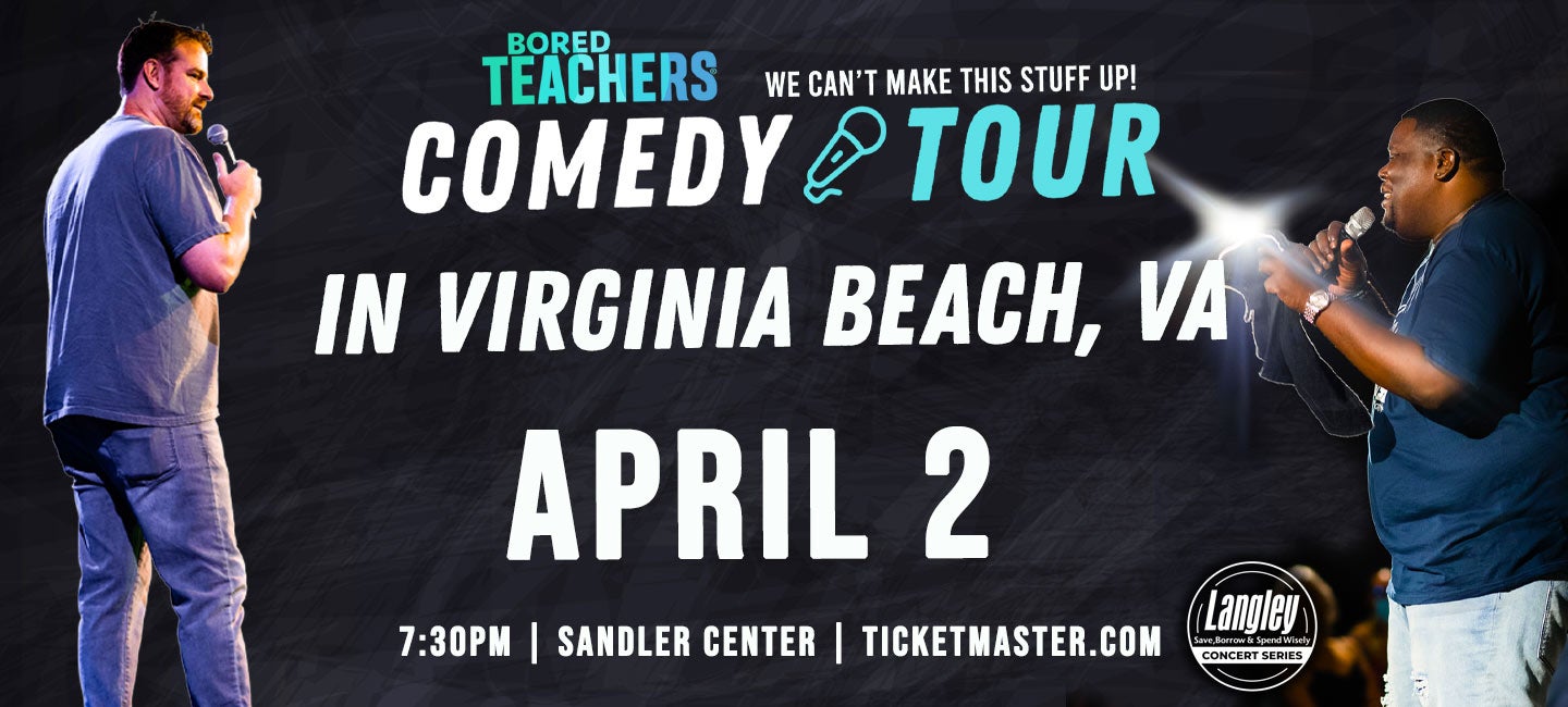 Bored Teachers Comedy Tour Sandler Center for the Performing Arts