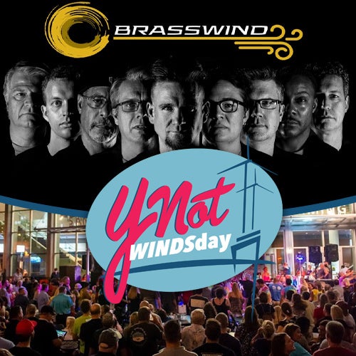 More Info for Ynot WINDSday featuring Brasswind