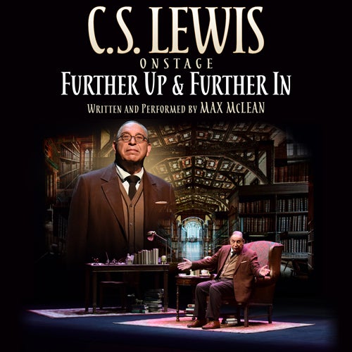 More Info for C.S. Lewis On Stage: Further Up & Further In