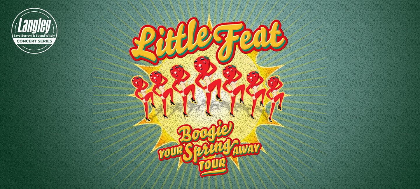 Little Feat:  Boogie Your Spring Away Tour 