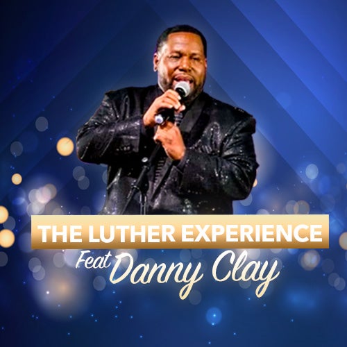 More Info for The Luther Experience feat. Danny Clay