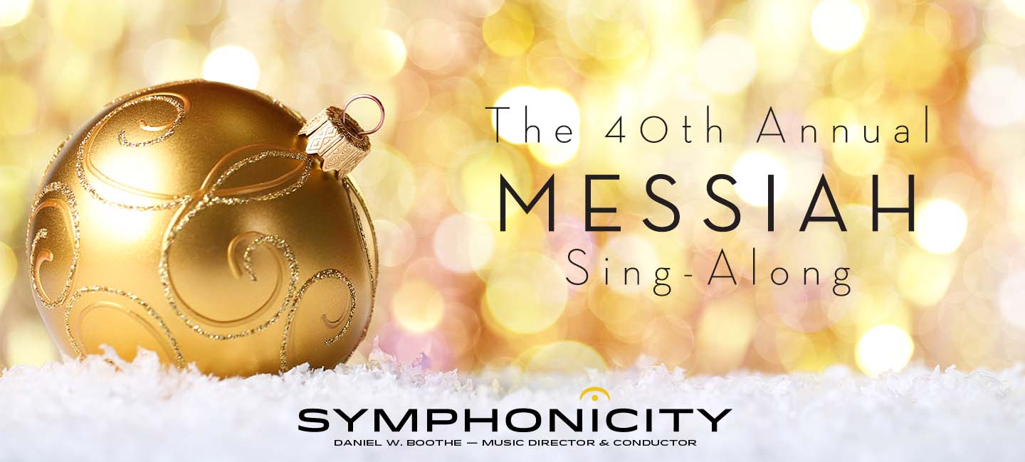 40th Annual Messiah SingAlong Sandler Center for the Performing Arts