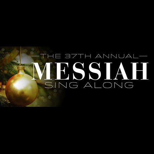 37th Free Annual Handel’s Messiah SingAlong Sandler Center for the