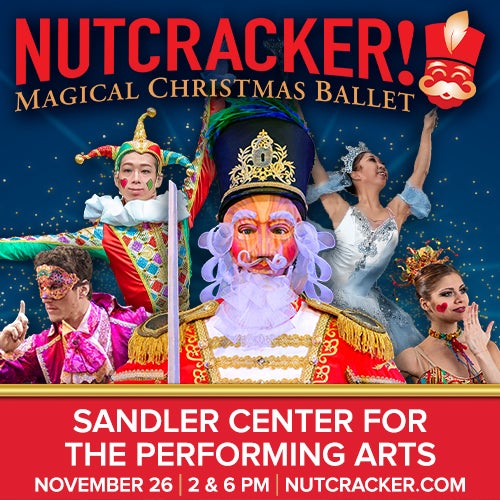 NUTCRACKER! Magical Christmas Ballet Sandler Center for the