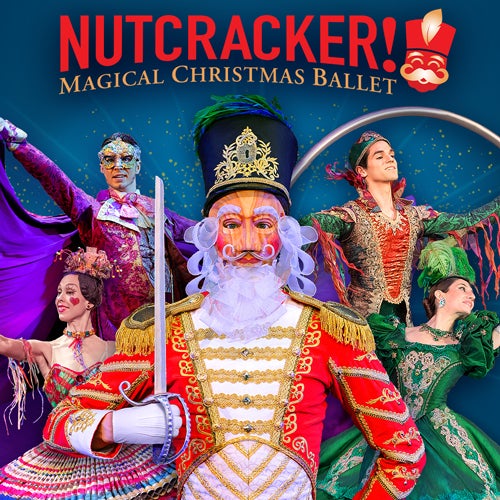 NUTCRACKER! Magical Christmas Ballet Sandler Center for the