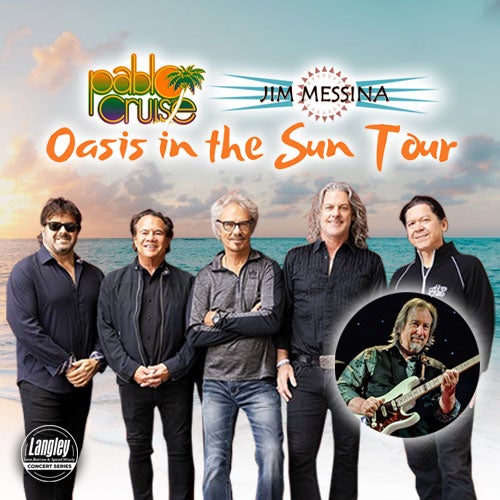 More Info for Pablo Cruise & Jim Messina: Oasis in the Sun Tour